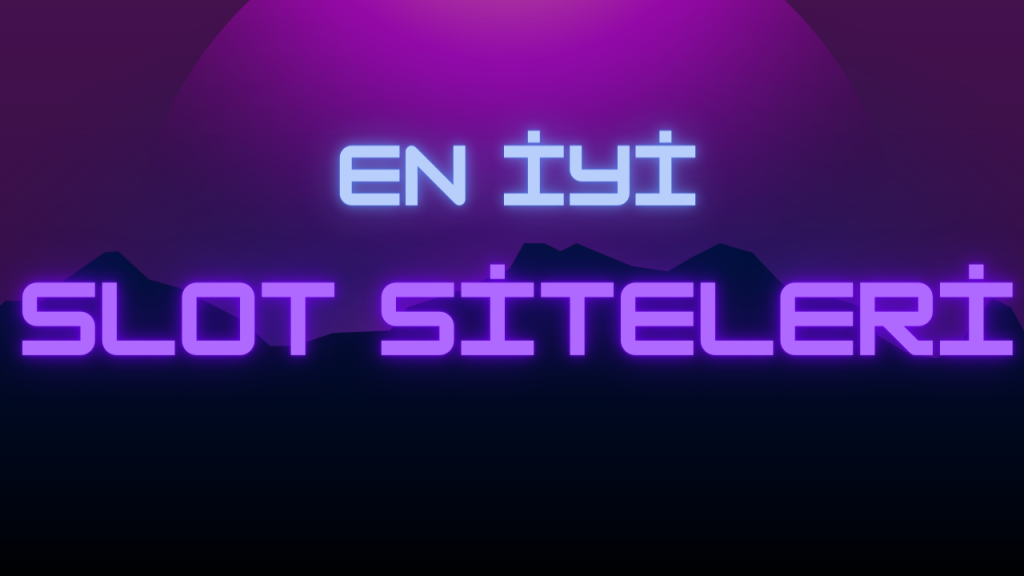 Slot Siteleri